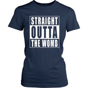 Straight Outta The Womb