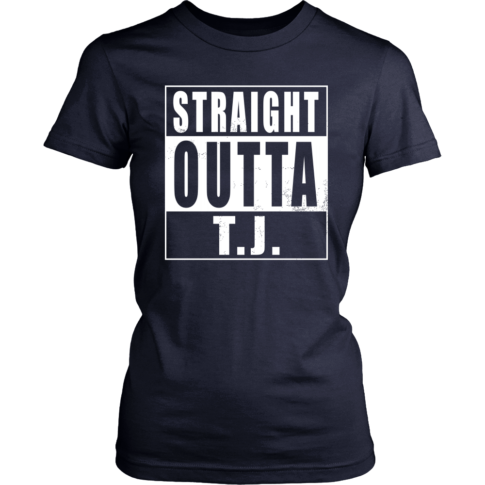 Straight Outta T.J.