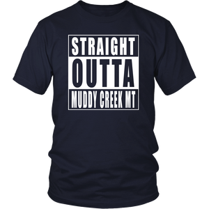 Straight Outta Muddy Creek MT